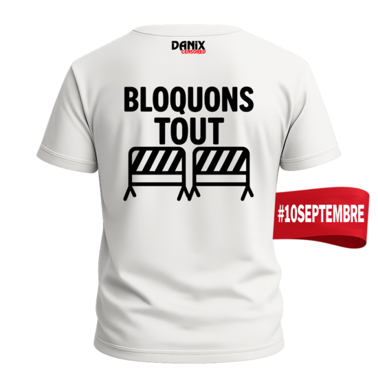 Tshirt BLOQUONS TOUT [DANIX CENSORED]